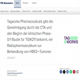 塔格沃克斯制药公司宣布其 HER2 阳性肿瘤治疗用放射性药物 TGW211 获临床试验申请批准，0/1 期临床试验正式启动
